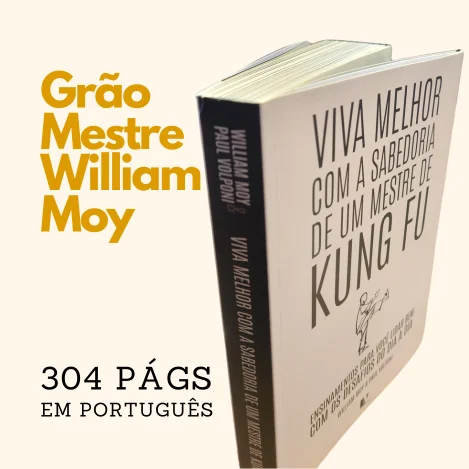 Viva Melhor com a Sabedoria de um Mestre de Kung Fu.